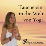 Tauche ein in die Welt von Yoga - geführte Meditationen & Yoga für innere Ruhe und Heilung Podcast Tauche ein in die Welt von Yoga - geführte Meditationen & Yoga für innere Ruhe und Heilung