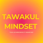 Logo of the podcast TAWAKUL MINDSET Podcast TAWAKUL MINDSET