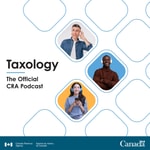Logo of the podcast Taxology – The Official Canada Revenue Agency Podcast Podcast Taxology – The Official Canada Revenue Agency Podcast