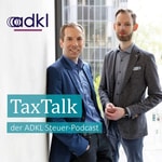 Logo of the podcast TaxTalk - der ADKL Steuer-Podcast Podcast TaxTalk - der ADKL Steuer-Podcast