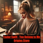 Logo of the podcast Taylor Swift - You Belong To Me - Origins Story Podcast Taylor Swift - You Belong To Me - Origins Story