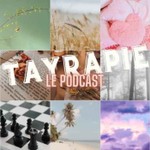 Tayrapie Podcast Tayrapie