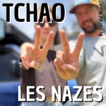 Logo of the podcast Tchao les nazes ! Podcast Tchao les nazes !