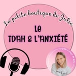 Logo of the podcast TDAH ET ANXIÉTÉ Podcast TDAH ET ANXIÉTÉ