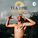 Podcast Tea Time Alchemy Podcast