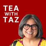 Podcast Tea With Taz