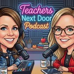 Logo of the podcast Teachers Next Door Podcast Podcast Teachers Next Door Podcast