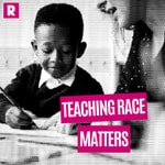 Podcast Teaching Race Matters