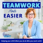 Teamwork Made Easier | Developing Healthy Team Cultures Through Leadership, Emotional Intelligence, Collaboration, and Commun Podcast Teamwork Made Easier | Developing Healthy Team Cultures Through Leadership, Emotional Intelligence, Collaboration, and Commun