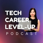 Logo of the podcast Tech Career Level-Up Podcast Podcast Tech Career Level-Up Podcast