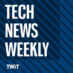Logo of the podcast Tech News Weekly (Audio) Podcast Tech News Weekly (Audio)