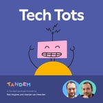 Logo of the podcast Tech Tots: Early ideas on parenting in a digital age Podcast Tech Tots: Early ideas on parenting in a digital age
