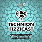 Logo of the podcast TECHNION FIZZICAST Podcast TECHNION FIZZICAST
