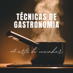 Logo of the podcast Técnicas de Gastronomia Podcast Técnicas de Gastronomia