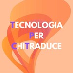 Tecnologia per chi traduce Podcast Tecnologia per chi traduce