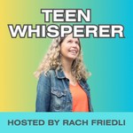 Logo of the podcast Teen Whisperer | Understanding Teen Girls & Emotional Regulation Podcast Teen Whisperer | Understanding Teen Girls & Emotional Regulation