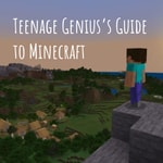 Logo of the podcast Teenage Genius's Guide to Minecraft Podcast Teenage Genius's Guide to Minecraft