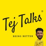Tej Talks Podcast Tej Talks