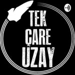Logo of the podcast Tek Çare Uzay Podcast Tek Çare Uzay