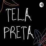 Logo of the podcast Tela Preta Podcast Tela Preta