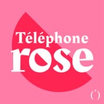Logo of the podcast Téléphone rose Podcast Téléphone rose