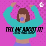Logo of the podcast Tell Me About It - A Shona Project Podcast Podcast Tell Me About It - A Shona Project Podcast