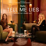 Logo of the podcast Tell Me Lies: Official Podcast Podcast Tell Me Lies: Official Podcast