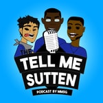Logo of the podcast Tell Me Sutten PodCast Podcast Tell Me Sutten PodCast