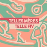 Podcast Telles mères, telle FIV