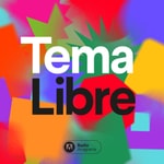 Logo of the podcast Tema libre Podcast Tema libre