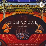 Logo of the podcast Temazcal, Baño de Vapor Prehispánico Podcast Temazcal, Baño de Vapor Prehispánico