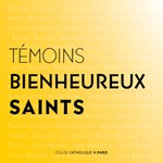 Logo of the podcast Témoins, bienheureux, saints Podcast Témoins, bienheureux, saints