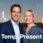 Logo of the podcast Temps Présent ‐ RTS Podcast Temps Présent ‐ RTS