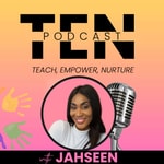 Logo of the podcast TEN-Teach Empower Nurture Podcast TEN-Teach Empower Nurture