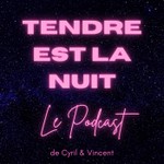 Logo of the podcast Tendre est la nuit Podcast Tendre est la nuit