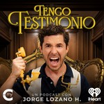Logo of the podcast Tengo Testimonio with Jorge Lozano Podcast Tengo Testimonio with Jorge Lozano