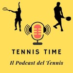 Podcast Tennis Time - Il Podcast del Tennis