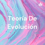 Logo of the podcast Teoría De Evolución Podcast Teoría De Evolución
