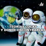 Logo of the podcast Teorías Locas Y Donde Encontrarlas Podcast Teorías Locas Y Donde Encontrarlas