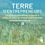 Podcast Terre d'entrepreneurs