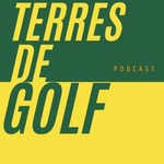 Logo of the podcast Terres de Golf Podcast Terres de Golf