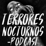 Logo of the podcast Terrores Nocturnos Podcast Podcast Terrores Nocturnos Podcast
