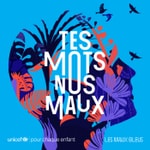 Podcast Tes mots, nos maux 