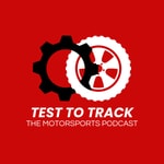 Logo of the podcast Test to Track: The Motorsports Podcast Podcast Test to Track: The Motorsports Podcast