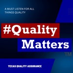 Texas Quality Assurance – Quality Management Simplified Podcast Texas Quality Assurance – Quality Management Simplified