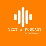 Text und Podcast Podcast Text und Podcast