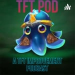 Logo of the podcast TFT Pod - A Teamfight Tactics Podcast Podcast TFT Pod - A Teamfight Tactics Podcast