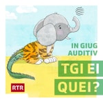 Logo of the podcast Tgi ei quei? - In giug auditiv (sursilvan) Podcast Tgi ei quei? - In giug auditiv (sursilvan)