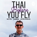 Logo of the podcast Thai Before You Fly Podcast Thai Before You Fly