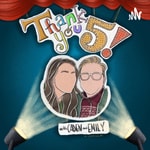 Logo of the podcast Thank You 5! With Caden & Emily: A Podcast Podcast Thank You 5! With Caden & Emily: A Podcast
